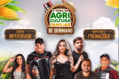 1ª Feira da Agricultura Familiar de Geminiano acontece neste final de semana com palestras, exposição e shows com grandes atrações