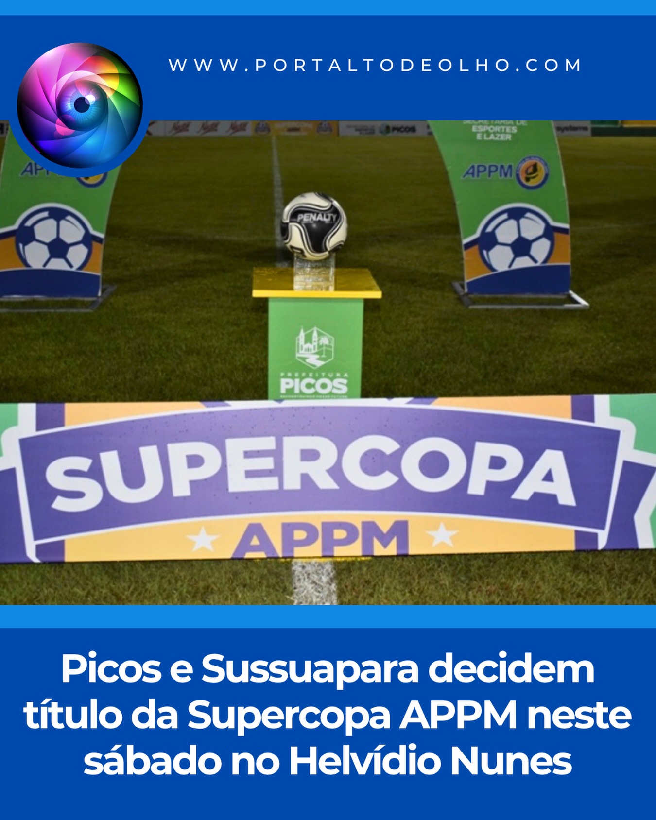 A cidade de Picos será palco de uma grande decisão no futebol regional no próximo sábado (18). As seleções de Picos e Sussuapara entram em campo para disputar a final da Supercopa APPM – Território Vale do Guaribas, em partida marcada para as 16h30, no Estádio Municipal Helvídio Nunes de Barros.

A Prefeitura de Picos, por meio da Secretaria Municipal de Esporte e Lazer (SEMEL), convida a população, autoridades, representantes da imprensa e os amantes do esporte para prestigiarem a decisão, que promete reunir um grande público.

As duas equipes chegam à final após campanhas consistentes ao longo da competição, credenciando-se para disputar o título regional. A expectativa é de um confronto equilibrado e emocionante, com Picos buscando conquistar o troféu diante de sua torcida e Sussuapara tentando surpreender fora de casa.

A grande final da Supercopa APPM reforça a importância da competição para o fortalecimento do futebol amador e da integração entre os municípios piauienses, valorizando os atletas e incentivando a prática esportiva na região.

Siga: @portaltodeolho 
Acesse: www.portaltodeolho.com