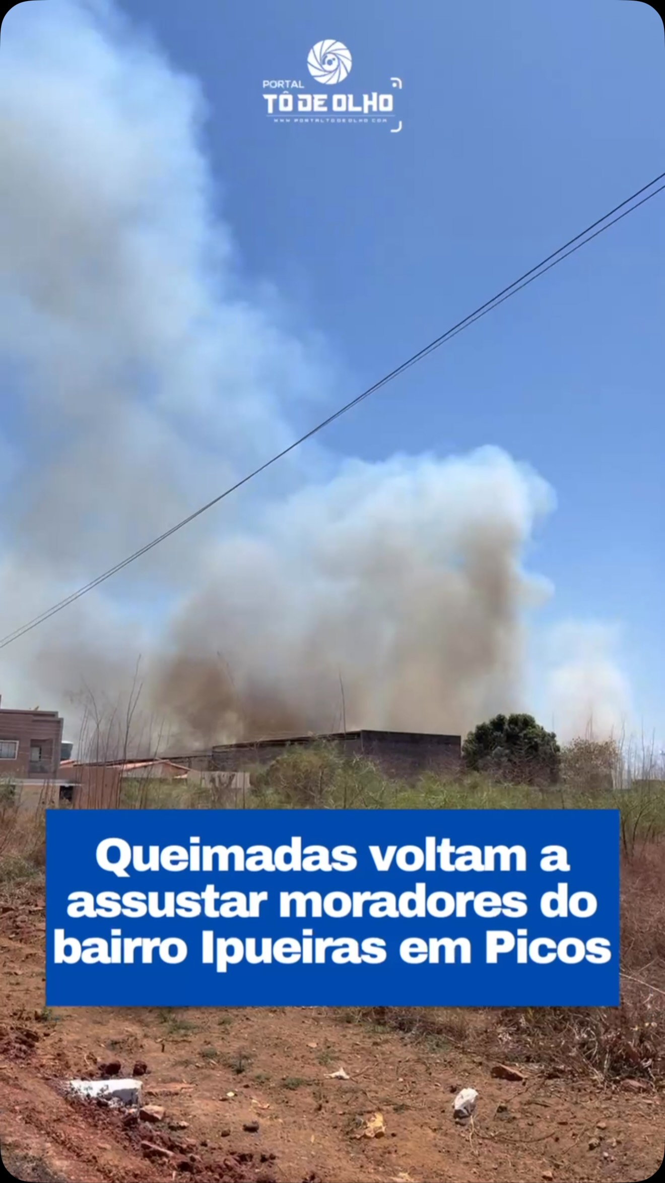 Uma queimada registrada na manhã deste sábado (22) voltou a chamar a atenção dos moradores do bairro Ipueiras, em Picos. O local é um dos pontos da cidade que mais sofre com ocorrências desse tipo e já registrou diversos episódios de queimadas ao longo de 2026.

Em algumas situações, o fogo chega a se aproximar de residências, assustando famílias e aumentando o risco de que as chamas atinjam imóveis. Além do perigo provocado pelo fogo, a fumaça intensa prejudica a qualidade do ar e pode ser vista de diferentes pontos da cidade.

A recorrência das queimadas reforça a necessidade de conscientização da população. A prática de colocar fogo em lixo, terrenos ou vegetação pode provocar incêndios de maiores proporções, além de causar danos ao meio ambiente e à saúde.

A orientação é que moradores evitem qualquer tipo de queimada e acionem os órgãos responsáveis ao perceberem focos de incêndio, especialmente quando houver risco de as chamas se aproximarem de residências.

Siga: @portaltodeolho
