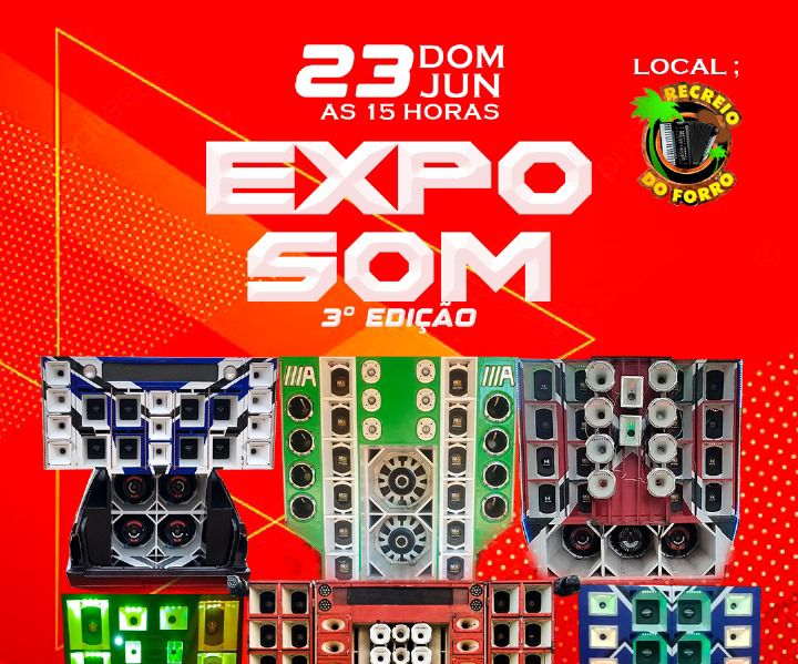 3ª edição da “EXPO SOM” será realizada neste domingo (23) no Recreio do Forró