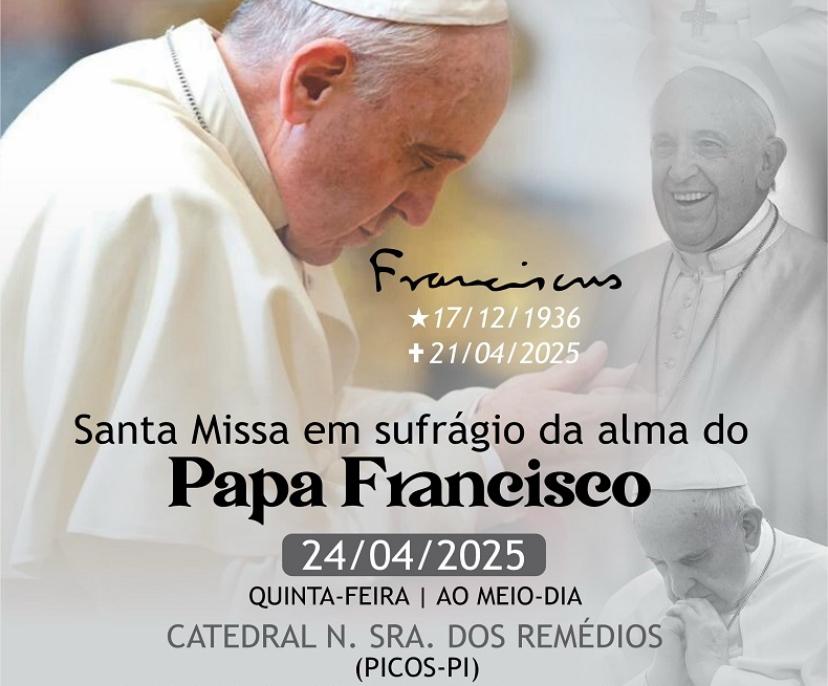 Diocese de Picos celebra Missa em memória do Papa Francisco nesta quinta-feira (24)eira