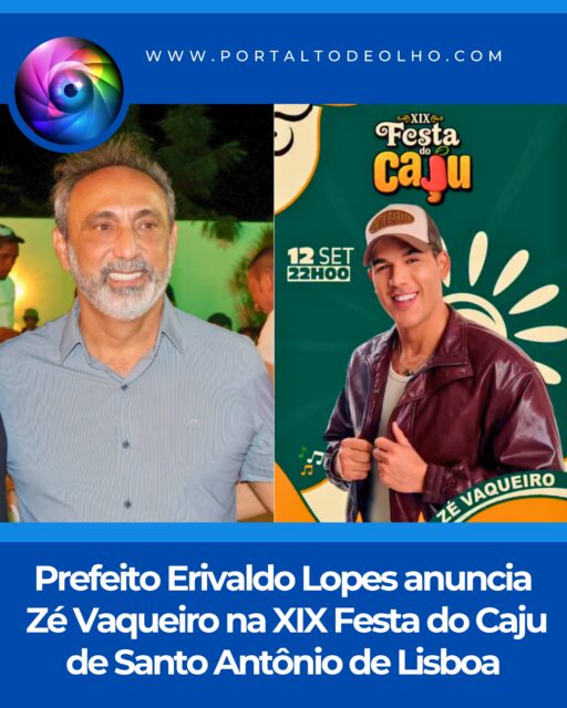 O prefeito de Santo Antônio de Lisboa, Erivaldo Lopes, anunciou mais uma grande atração para a XIX Festa do Caju. O cantor Zé Vaqueiro está confirmado na programação do tradicional evento, que será realizado nos dias 4, 5, 6, 7, 11 e 12 de setembro.

Com uma programação especial ao longo de seis dias de festa, o evento celebra o caju, fruta que representa uma das principais fontes de geração de renda e movimentação econômica do município.

Antes, o gestor já havia anunciado os shows de Xand Avião e Mari Fernandez, aumentando a expectativa para uma das maiores edições da Festa do Caju.

Novas atrações deverão ser anunciadas em breve, ampliando ainda mais a programação da XIX Festa do Caju.

Siga: @portaltodeolho