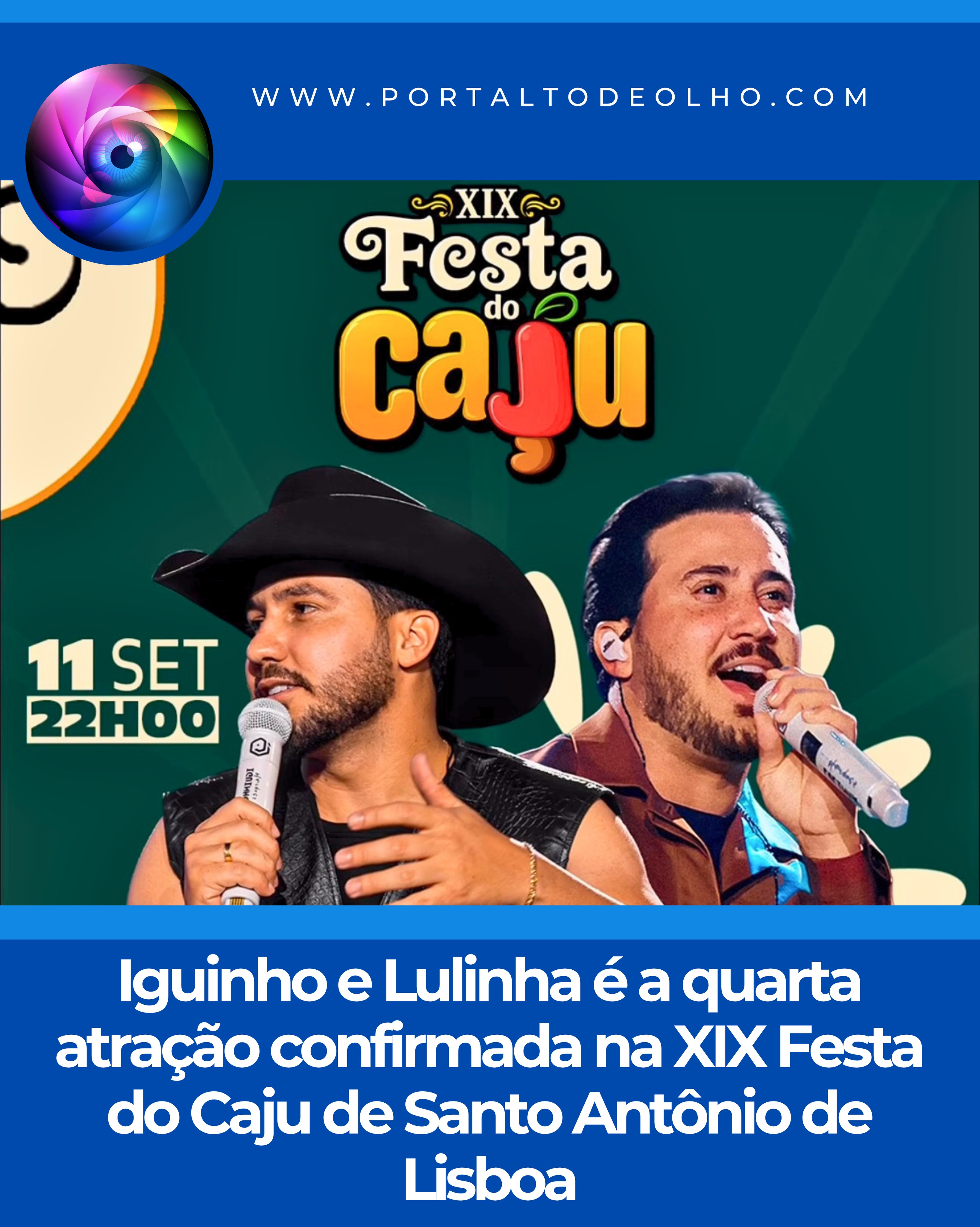 O prefeito de Santo Antônio de Lisboa, Erivaldo Lopes, anunciou na manhã desta segunda-feira (17) mais uma grande atração para a XIX Festa do Caju. A dupla de forró Iguinho e Lulinha foi confirmada para integrar a programação do tradicional evento do município. 

Com o anúncio, Iguinho e Lulinha se tornam a quarta atração nacional confirmada para a festa. O gestor já havia divulgado os shows de Xand Avião, Mari Fernandez e Zé Vaqueiro.

A XIX Festa do Caju será realizada nos dias 4, 5, 6, 7, 11 e 12 de setembro, reunindo moradores e visitantes em uma programação que promete movimentar Santo Antônio de Lisboa.

A festa é um dos principais eventos do calendário do município e tem como objetivo celebrar a cultura e a importância econômica do caju, fruta que possui papel fundamental na geração de renda para diversas famílias da região.

Com quatro grandes nomes já confirmados, a expectativa é de que novas atrações e detalhes da programação sejam divulgados pela Prefeitura nos próximos dias.

Siga: @portaltodeolho