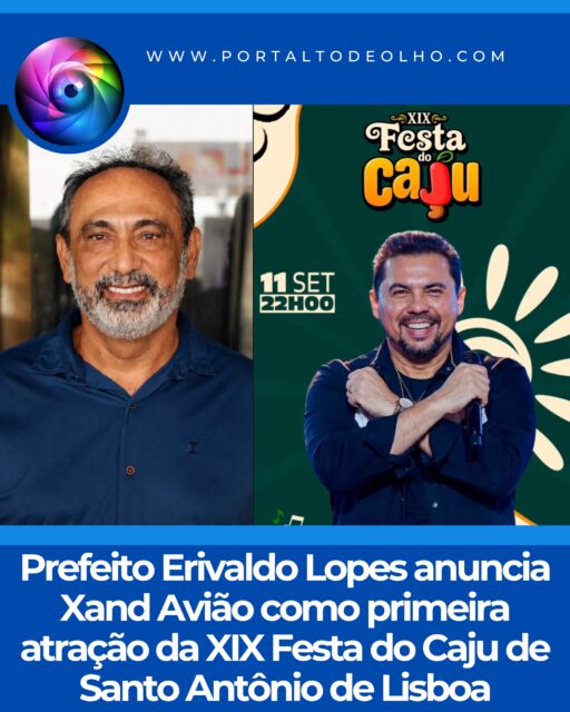 O prefeito de Santo Antônio de Lisboa Erivaldo Lopes, anunciou Xand Avião como a primeira atração confirmada da XIX Festa do Caju, um dos eventos mais tradicionais e aguardados da região.

A edição deste ano será realizada em seis dias de programação, nos dias 04, 05, 06, 07, 11 e 12 de setembro, reunindo cultura, tradição, música e grandes celebrações em homenagem ao fruto símbolo do município.

A confirmação de Xand Avião marca o início da divulgação da programação oficial e reforça a expectativa para mais uma edição histórica da Festa do Caju, que, ao longo dos anos, consolidou-se como um dos maiores eventos do Piauí, movimentando a economia local, fortalecendo o turismo e valorizando as tradições culturais de Santo Antônio de Lisboa.

Novas atrações serão anunciadas, aumentando a expectativa para mais uma grande edição da XIX Festa do Caju. 

Siga: @portaltodeolho