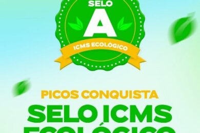 Picos conquista o Selo ICMS Ecológico Categoria A