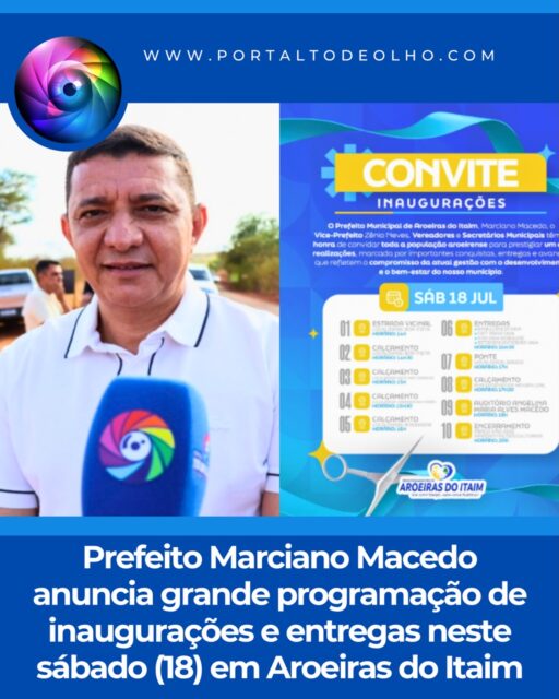 A Prefeitura de Aroeiras do Itaim realizará, neste sábado (18), uma ampla programação de inaugurações, entregas de obras e novos equipamentos públicos. O prefeito Marciano Macedo, o vice-prefeito Zênio Neves, vereadores e secretários municipais convidam toda a população para participar do momento, que marcará importantes conquistas para o município.

A programação terá início às 14h com a inauguração da estrada vicinal na localidade Boa Vista, seguida da entrega do calçamento da comunidade às 14h30. Às 15h será inaugurado o calçamento da localidade Saco das Cabaças, às 15h30 o calçamento da Chapada dos Miros e, às 16h, o calçamento da localidade Rodeador. Em seguida, às 16h30, a gestão municipal entregará uma ambulância 0 km, um Fiat Argo 0 km, uma Van MobSUAS 0 km e uma retroescavadeira 0 km. A agenda prossegue às 17h com a inauguração da ponte da localidade Broco, às 17h30 com a entrega do calçamento da Rua Eugênio de Moura Leal e, às 18h, com a inauguração do Auditório Angelina Maria Alves Macedo. O encerramento acontecerá às 20h, na Praça São José, com apresentações culturais abertas à população.

A administração municipal destaca que as entregas representam o compromisso da gestão com o desenvolvimento de Aroeiras do Itaim, promovendo melhorias na infraestrutura, na mobilidade, na saúde, na assistência social e na qualidade de vida da população.

Acesse: www.portaltodeolho.com