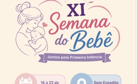 XI Semana do Bebê de Dom Expedito Lopes terá programação especial de 16 a 22 de agosto